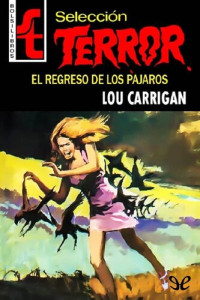 Lou Carrigan — El regreso de los pájaros