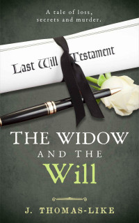Thomas-Like, J — The Widow and the Will