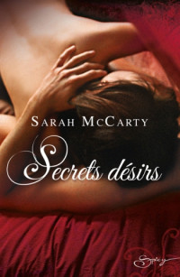 McCarty Sarah — Secrets désirs