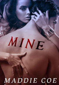 Coe Maddie — Mine