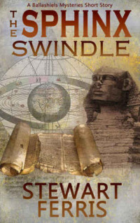 Ferris Stewart — The Sphinx Swindle