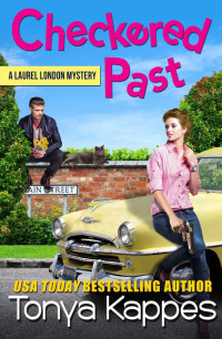 Tonya Kappes  — Checkered Past (Laurel London Mystery 2)