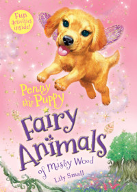 Small Lily — Penny the Puppy Fairy Animals of Misty Wood