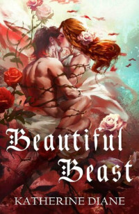 Katherine Diane — Beautiful Beast