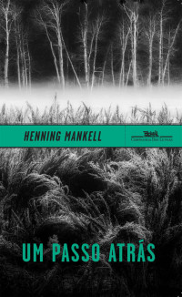 Mankell Henning — Um passo atrás