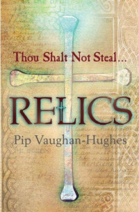 Vaughan-Hughes, Pip — Relics