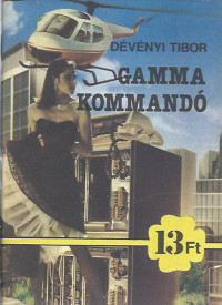 Dévényi Tibor — Gamma kommandó