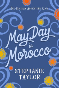 Stephanie Taylor — May Day in Morocco