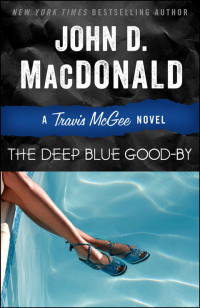 John D. MacDonald — The Deep Blue Good-by - Travis McGee #01