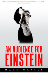Mark Wakely — An Audience For Einstein