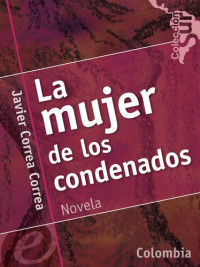 Javier Correa — La mujer de los condenados