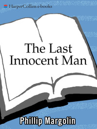 Margolin Phillip — The Last Innocent Man