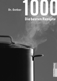 Oetker — Oetker, Dr. 1000: Die besten Rezepte