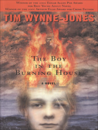 Jones, Tim Wynne — The Boy in the Burning House