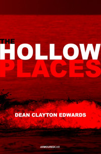 Edwards, Dean Clayton — The Hollow Places