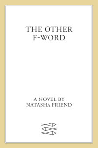 Friend Natasha — The Other F-Word