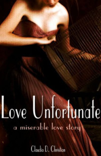 Christian, Claudia D — Love Unfortunate