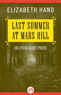 Hand Elizabeth — Last Summer At Mars Hill And Other Short Stories