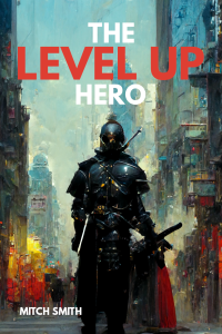 Mitch Smith — The Level Up Hero