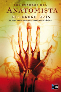 Arís Alejandro — Los cuadros del anatomista