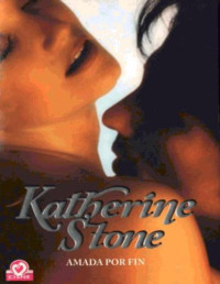 Stone Katherine — Amada Por fin