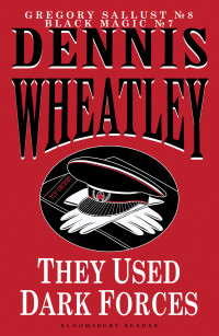 Wheatley Dennis — They Used Dark Forces