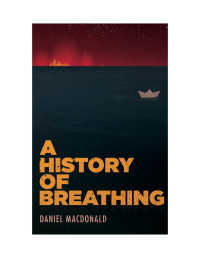Daniel MacDonald — A History of Breathing