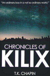 Chapin, T K — Chronicles Of Kilix