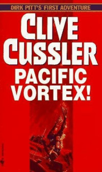 Clive Cussler — Pacific Vortex