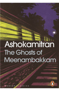 Ashokamitran — The Ghosts of Meenambakkam