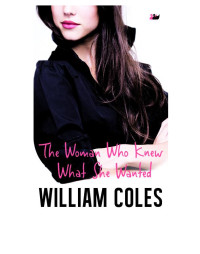 Coles William — The Woman Who Knew What She Wanted