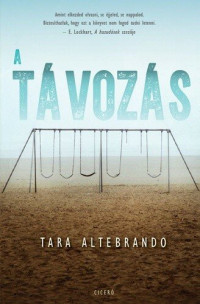 Tara Altebrando — A távozás
