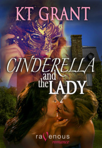 Grant, K T — Cinderella and the Lady