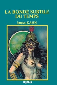 Kahn James — La ronde subtile du Temps