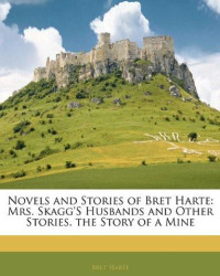 Harte Bret — The Story of a Mine
