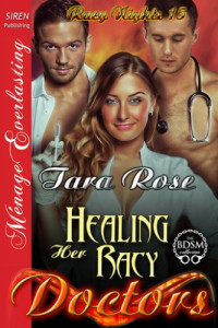 Rose Tara — Healing Her Racy Doctors