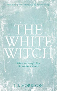 Morrison J J — The White Witch
