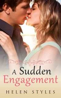 Styles Helen — A Sudden Engagement