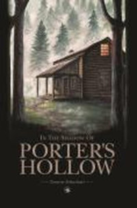 Yvonne Schuchart — In the Shadow of Porter's Hollow