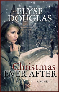 Douglas Elyse — Chistmas Ever After