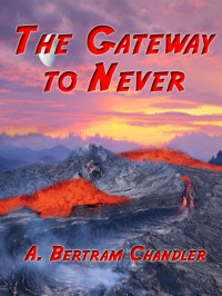 Chanlder, Betram A — The Gateway to Never