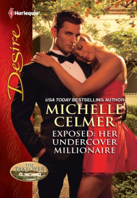 Celmer Michelle — Exposed- Her Undercover Millionaire