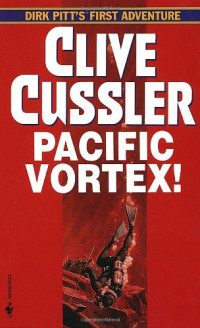 Clive Cussler — Pacific Vortex