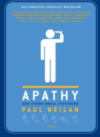 Neilan Paul — Apathy and Other Small Victories