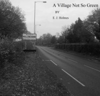 Holmes Edward — A Village Not So Green