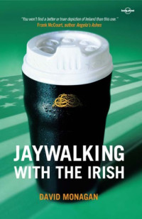 Monagan David — Jaywalking with the Irish