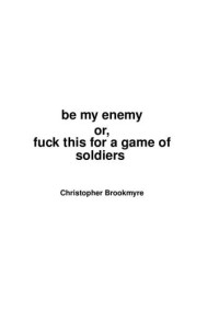Brookmyre Christopher — Be My Enemy