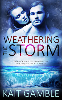 Gamble Kait — Weathering the Storm