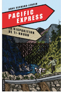 Anne Bernard-Lenoir — La disparition de Ti-Khuan: Pacific Express, T2