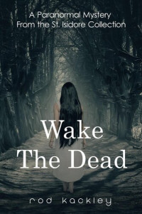 Rod Kackley — Wake the Dead